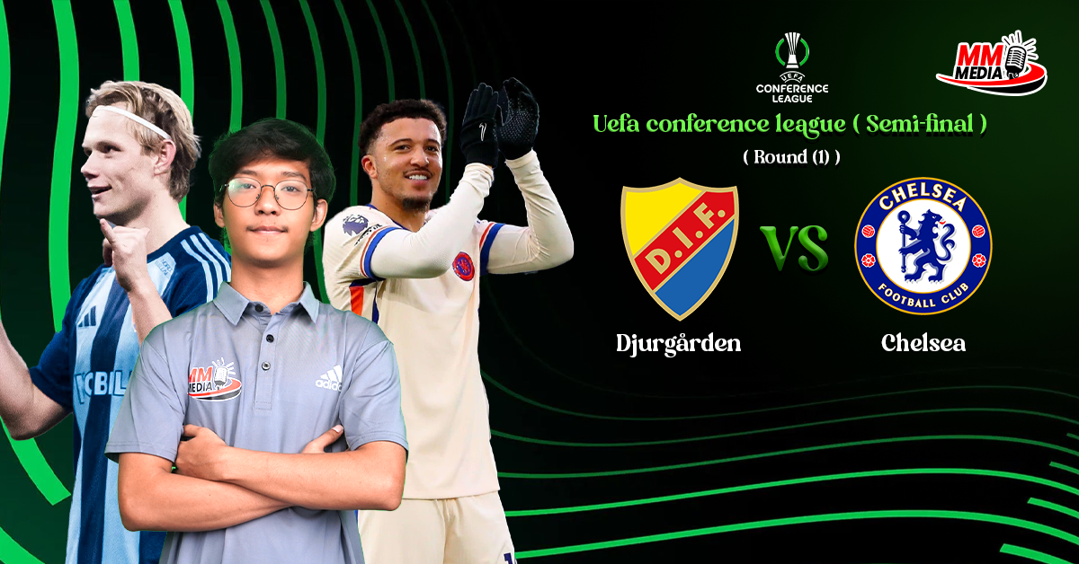 Djurgården Vs Chelsea (Match Preview)